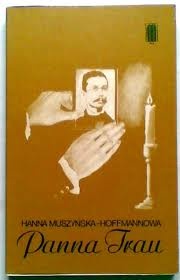Panna Trau - Hanna Muszyńska-Hoffmannowa