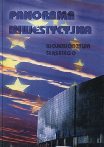 Panorama inwestycyjna Województwa Śląskiego