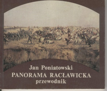 Panorama Racławicka. Przewodnik - Jan Poniatowski