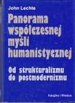 Panorama współczesnej myśli humanistycznej. Od strukturalizmu do postmodernizmu - John Lechte