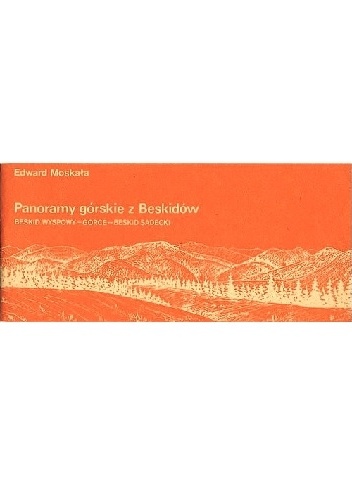 Panoramy górskie z Beskidów - Edward Moskała