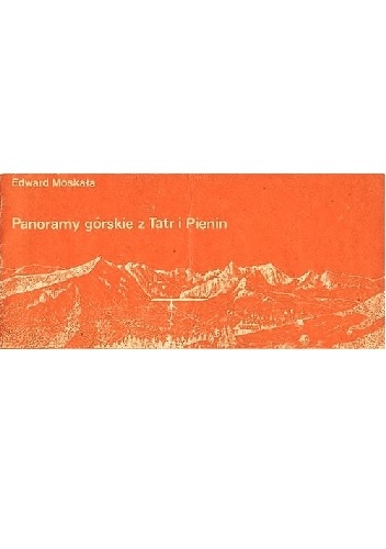 Panoramy górskie z Tatr i Pienin - Edward Moskała