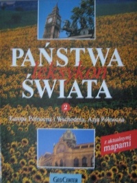Państwa świata. Leksykon. T. 2, Europa Północna i Wschodnia, Azja Północna - praca zbiorowa