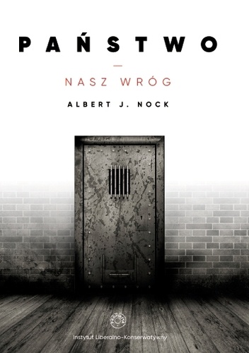 Państwo - nasz wróg - Albert Jay Nock