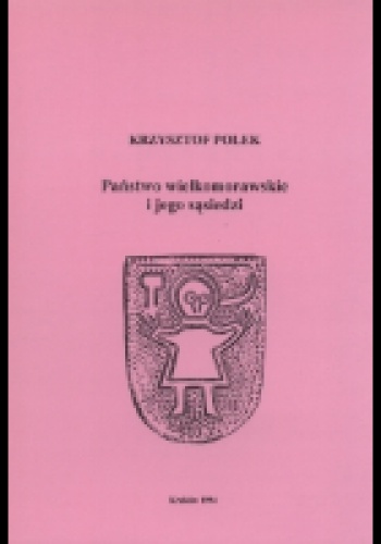 Państwo wielkomorawskie i jego sąsiedzi - Krzysztof Polek