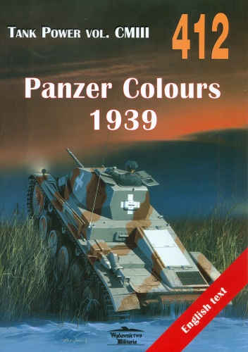 Panzer Colours 1939. Tank Power vol.CMIII 412 - Janusz Ledwoch
