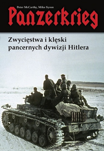Panzerkrieg. Zwycięstwa i klęski pancernych dywizji Hitlera - Peter McCarthy, Mike Syron