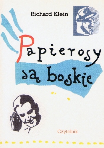 Papierosy są boskie - Richard Klein