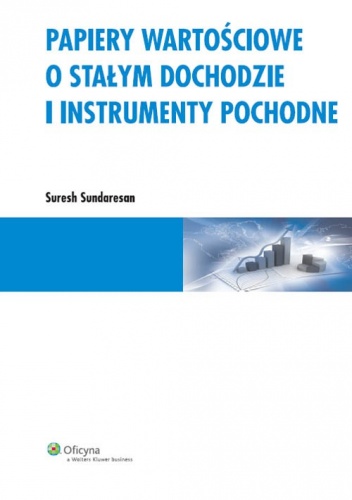 Papiery wartościowe o stałym dochodzie i instrumenty pochodne - Suresh Sundaresan