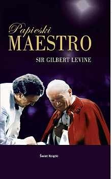 Papieski Maestro - Gilbert Levine