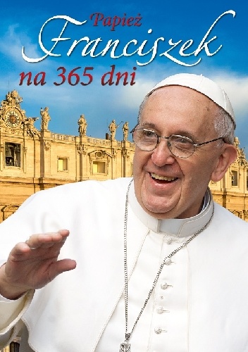 Papież Franciszek na 365 dni - Franciszek (papież)