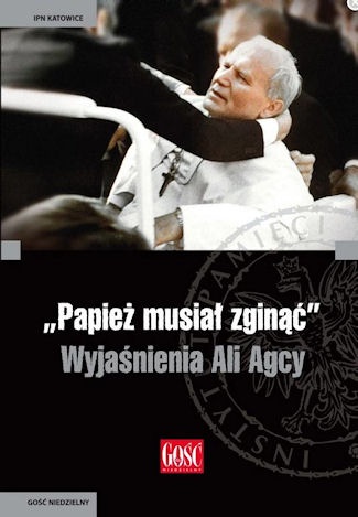 Papież musiał zginąć. Wyjaśnienia Ali Agcy - Andrzej Grajewski
