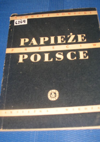 Papieże przeciw Polsce - Andrzej Nowicki