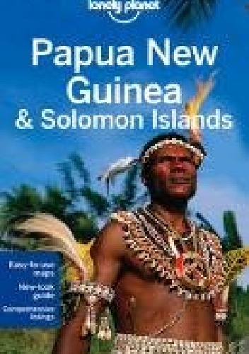Papua New Guinea and Salomon Islands. Lonely Planet - Regis St. Louis