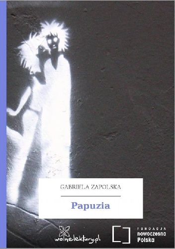 Papuzia - Gabriela Zapolska