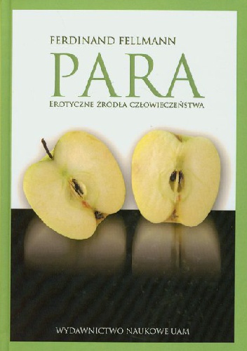 Para. Erotyczne źródła człowieczeństwa - Ferdinand Fellmann