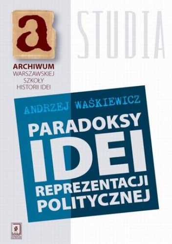 Paradoksy idei reprezentacji politycznej - Andrzej Waśkiewicz