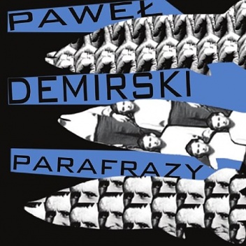 Parafrazy - Paweł Demirski