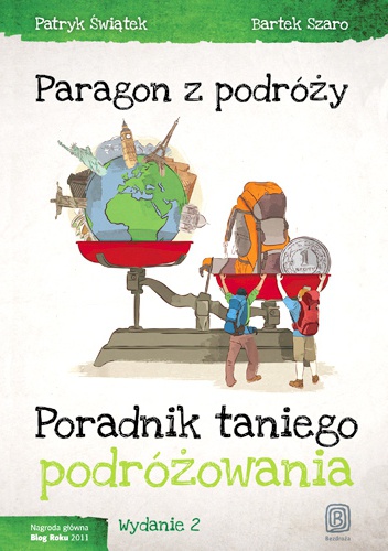 Paragon z podróży. Poradnik taniego podróżowania. Wydanie 2 - Patryk Świątek, Bartłomiej Szaro