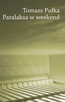 Paralaksa w weekend - Tomasz Pułka