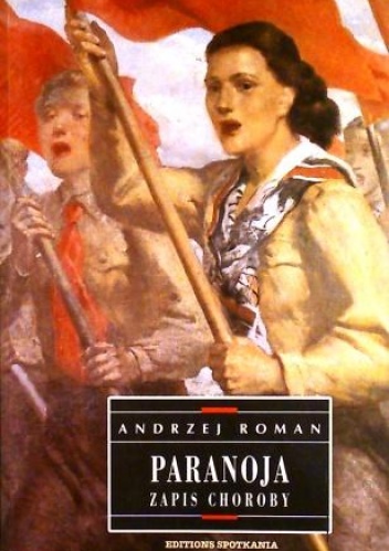 Paranoja. Zapis choroby - praca zbiorowa, Andrzej Roman