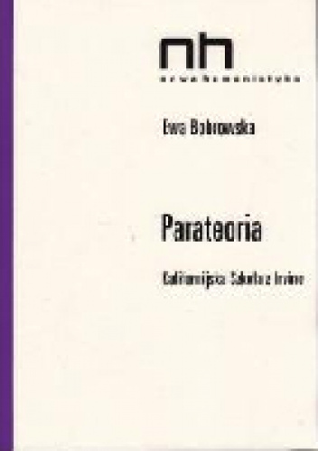 Parateoria. Kalifornijska Szkoła z Irvine - Ewa Bobrowska