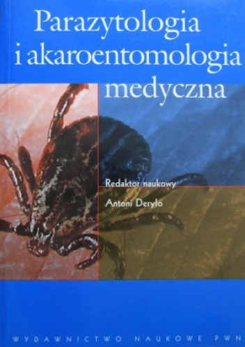 Parazytologia i akaroentomologia medyczna - Antoni Deryło