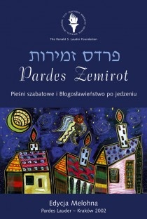 Pardes Zemirot. Pieśni szabatowe i błogosławieństwo po jedzeniu - Sacha Pecaric