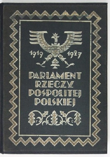 Parlament Rzeczypospolitej Polskiej 1919-1927 - Henryk Mościcki, Włodzimierz Dzownkowski