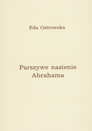 Parszywe nasienie Abrahama - Eda Ostrowska