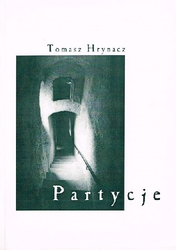 Partycje oraz 20 innych wierszy miłosnych - Tomasz Hrynacz