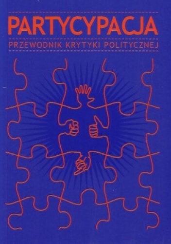 Partycypacja. Przewodnik Krytyki Politycznej