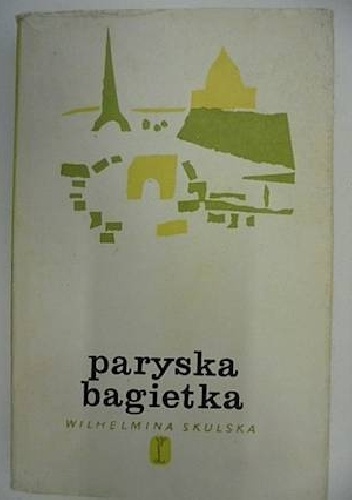 Paryska bagietka - Wilhelmina Skulska