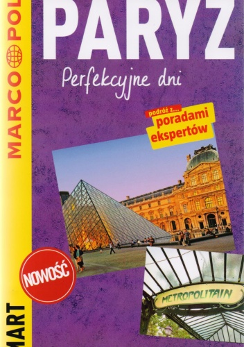 Paryż. Perfekcyjne dni - przewodnik Marco Polo - praca zbiorowa