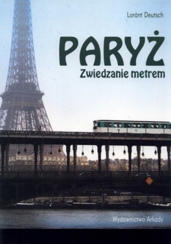 Paryż. Zwiedzanie metrem - Lorant Deutsch