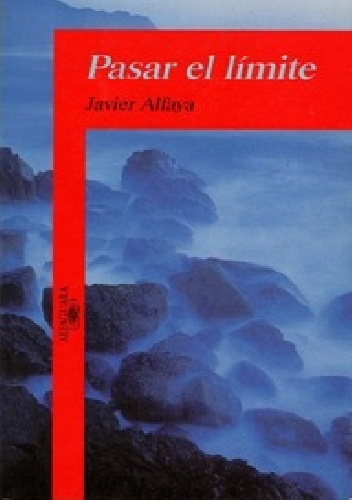 Pasar el límite - Javier Alfaya
