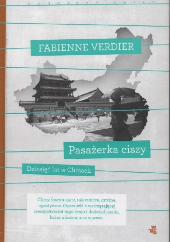 Pasażerka ciszy. Dziesięć lat w Chinach - Fabienne Verdier