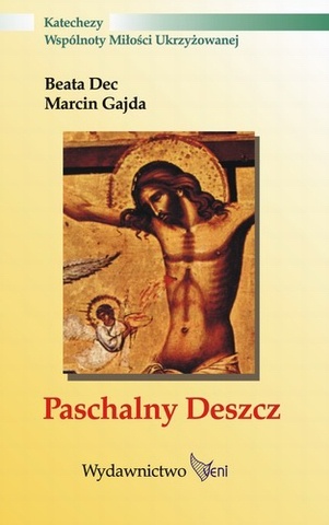 Paschalny deszcz - Marcin Gajda, Beata Dec