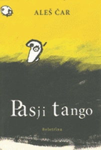 Pasji tango - Aleš Čar