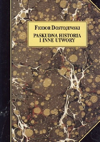 Paskudna historia i inne utwory - Fiodor Dostojewski