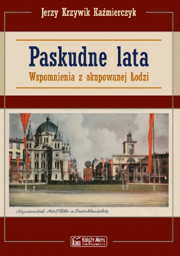 Paskudne lata - Jerzy Kaźmierczyk