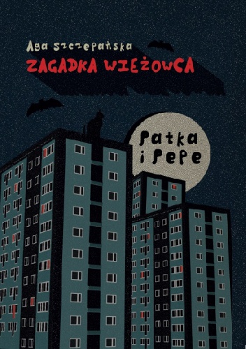 Patka i Pepe. Zagadka wieżowca - Agnieszka Szczepańska