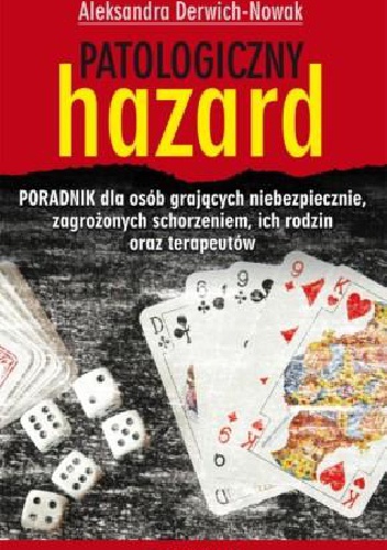 Patologiczny hazard - Aleksandra Derwich-Nowak