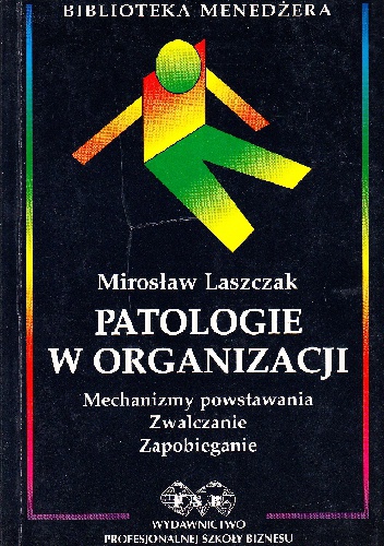 Patologie w organizacji - Mirosław Laszczak