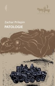 Patologie - Zachar Prilepin