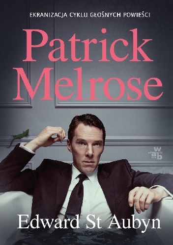 Patrick Melrose - Edward St Aubyn