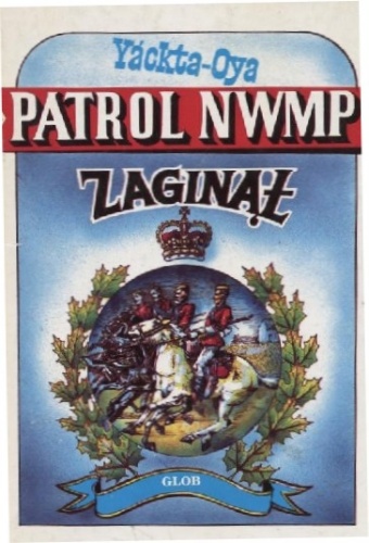 Patrol NWMP Zaginął - Sławomir Bral