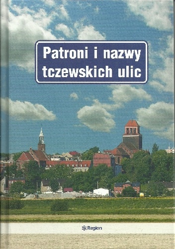 Patroni i nazwy tczewskich ulic - Kazimierz Ickiewicz, Krzysztof Korda