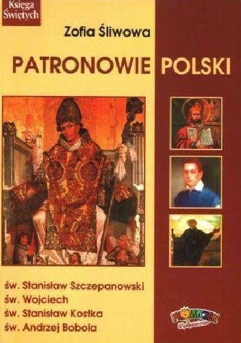 Patronowie Polski - Zofia Śliwowa