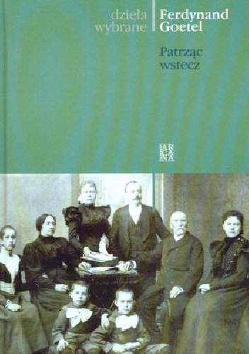 Patrząc wstecz. Wspomnienia - Ferdynand Goetel
